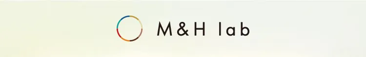 M&Hラボ